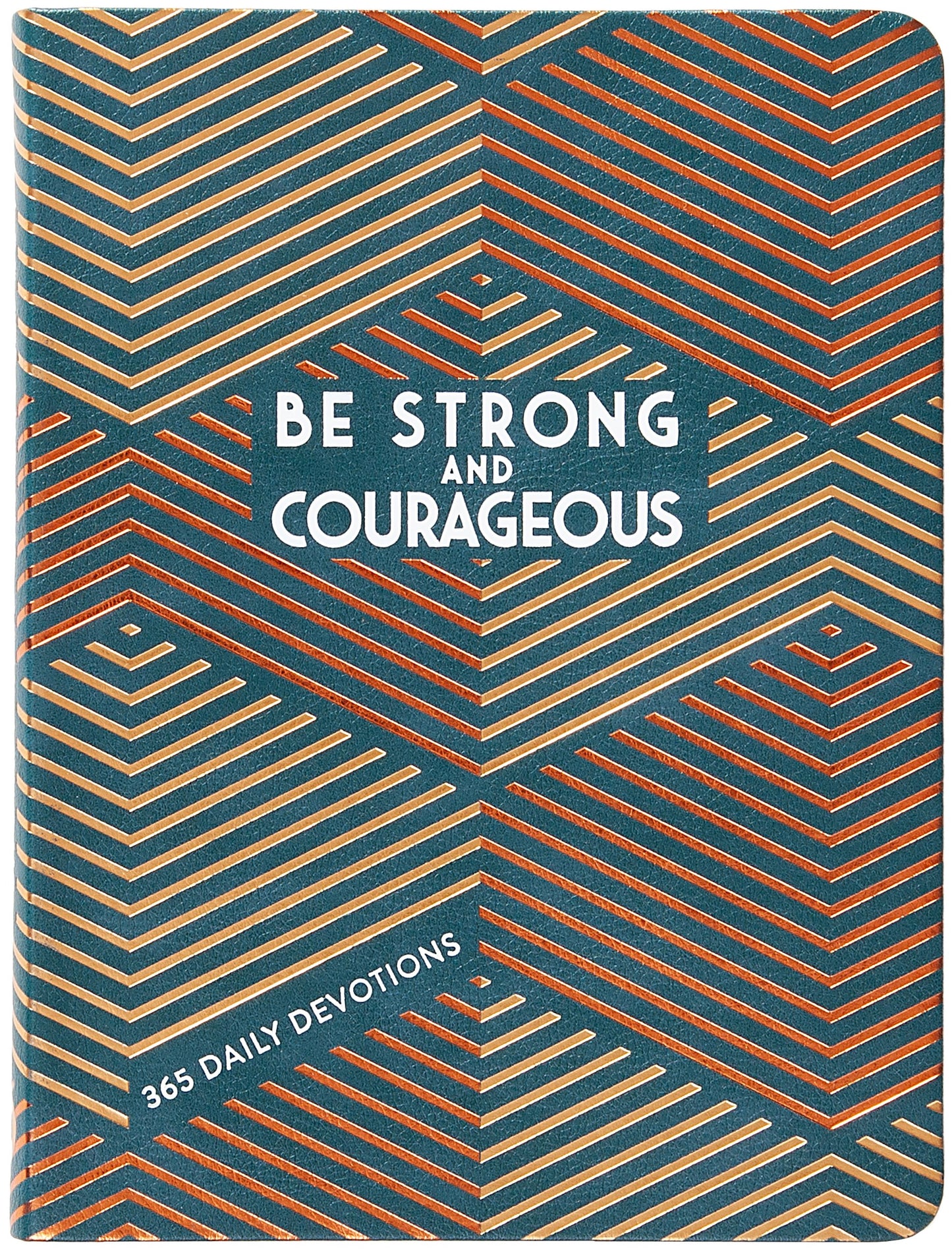 Be Strong And Courageous