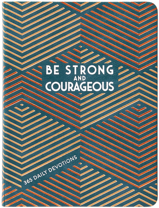 Be Strong And Courageous