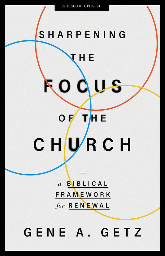 Sharpening The Focus Of The Church