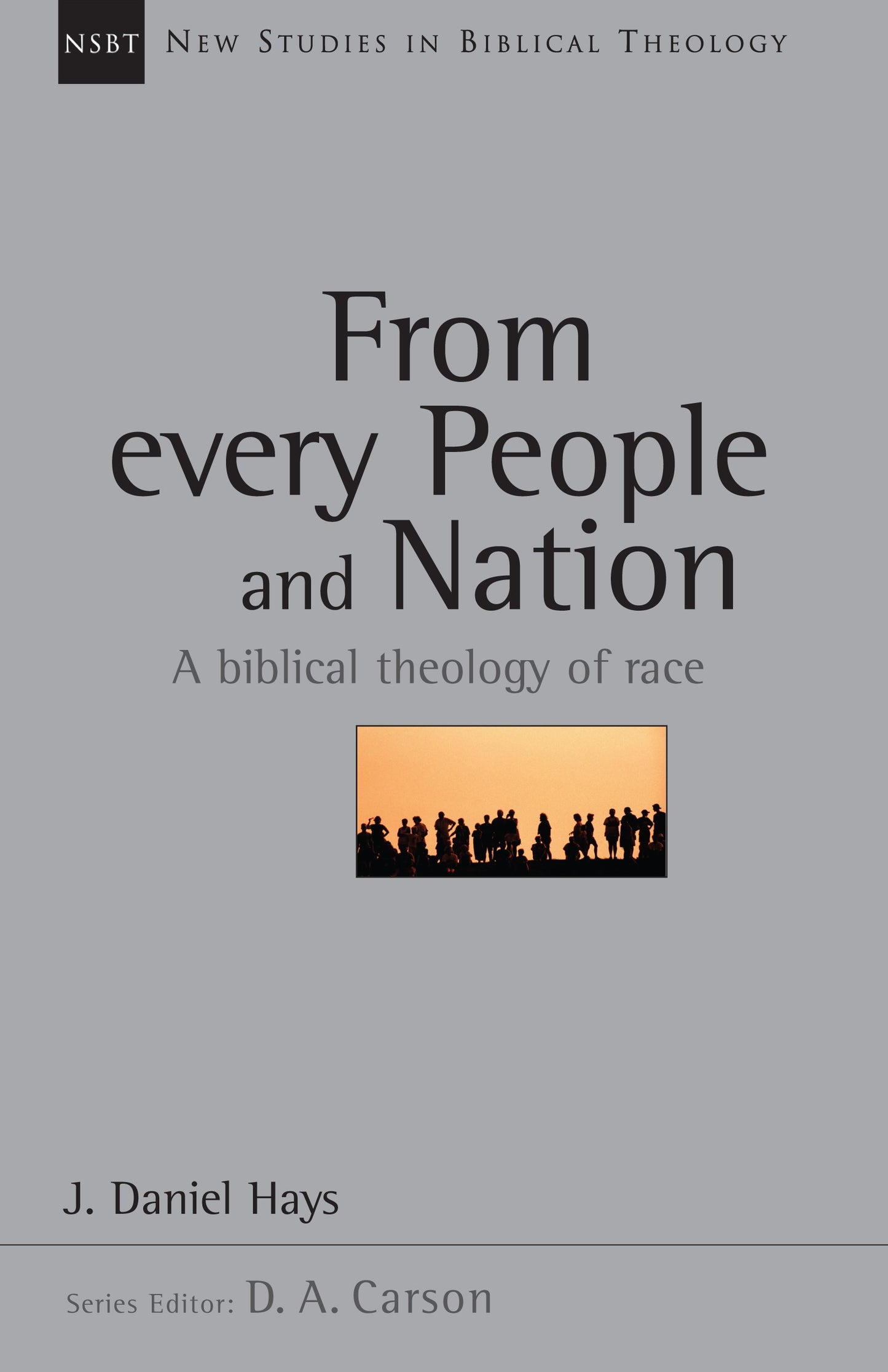 From Every People And Nation (New Studies In Biblical Theology Volume 14)