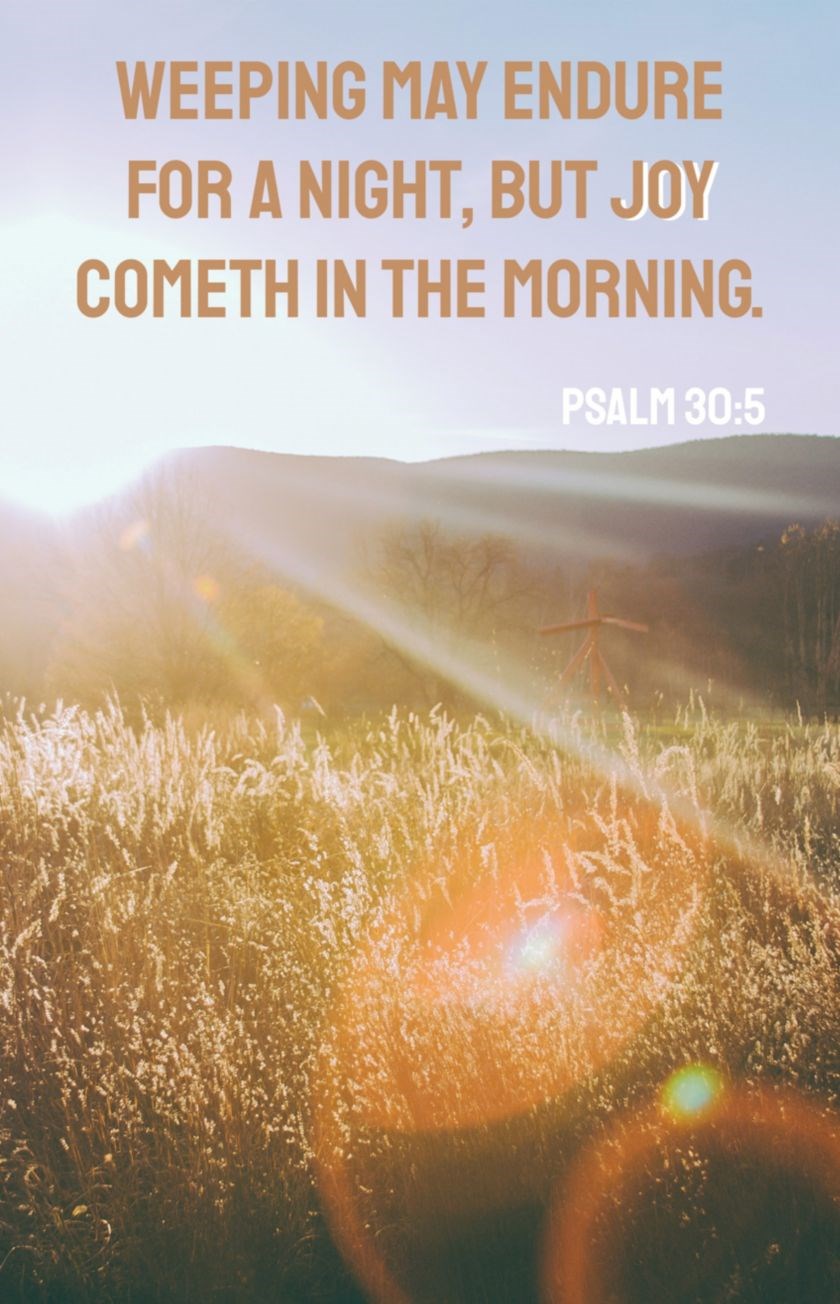 Bulletin-Weeping May Endure For A Night  But Joy Cometh In The Morning (Psalm 30:5  KJV) (Pack Of 100)