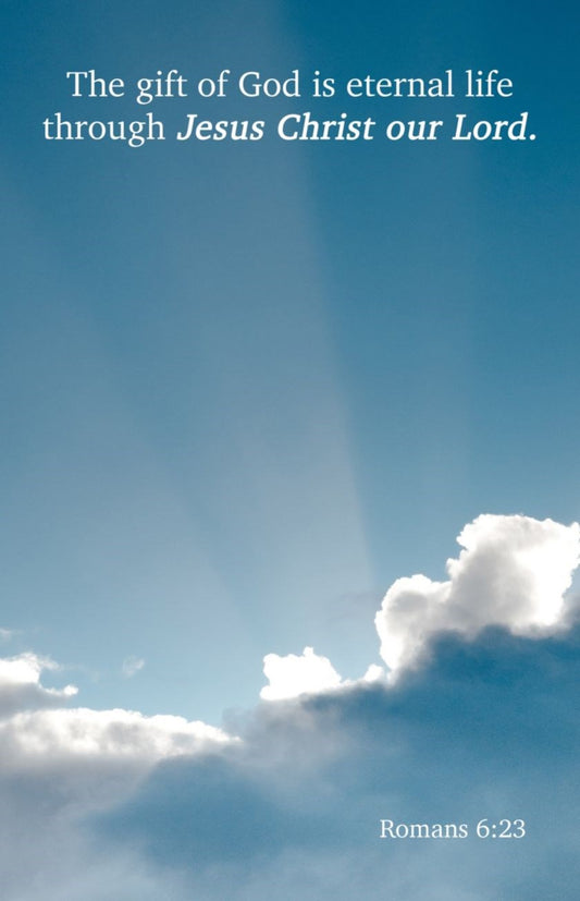 Bulletin-The Gift Of God Is Eternal Life Through Jesus Christ Our Lord (Romans 6:23  KJV) (Pack Of 100)