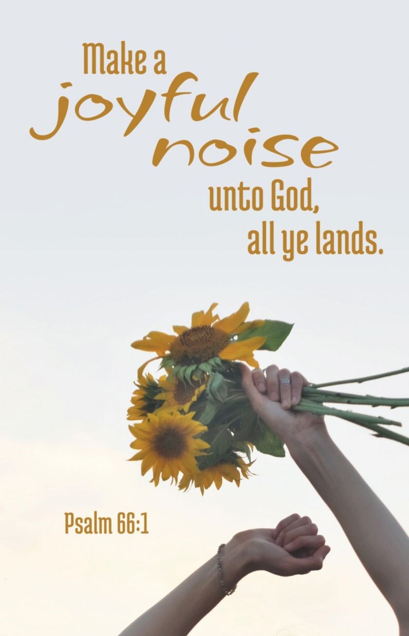 Bulletin-Make A Joyful Noise Unto God  All Ye Lands (Psalm 66:1-2  KJV) (Pack Of 100)