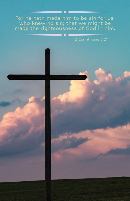 Bulletin-For He Hath Made Him To Be Sin For Us  Who Knew No Sin (2 Corinthians 5:21  KJV) (Pack Of 100)
