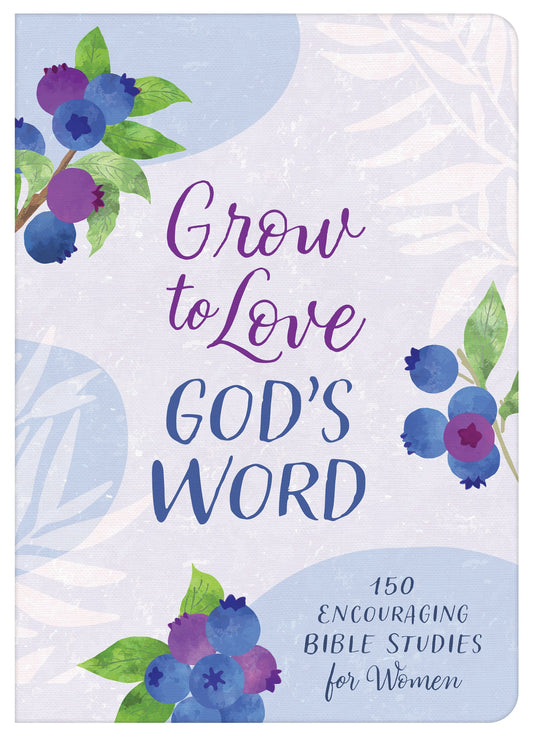 Grow To Love God's Word