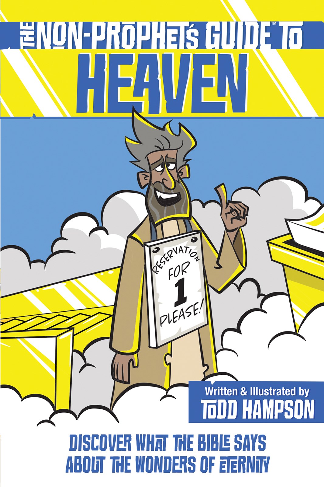 The Non-Prophet's Guide To Heaven