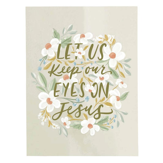 Speaker Notes-Let Us Keep Our Eyes On Jesus (6" x 8")