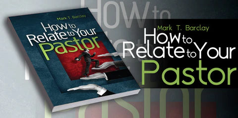 How to Relate to Your Pastor